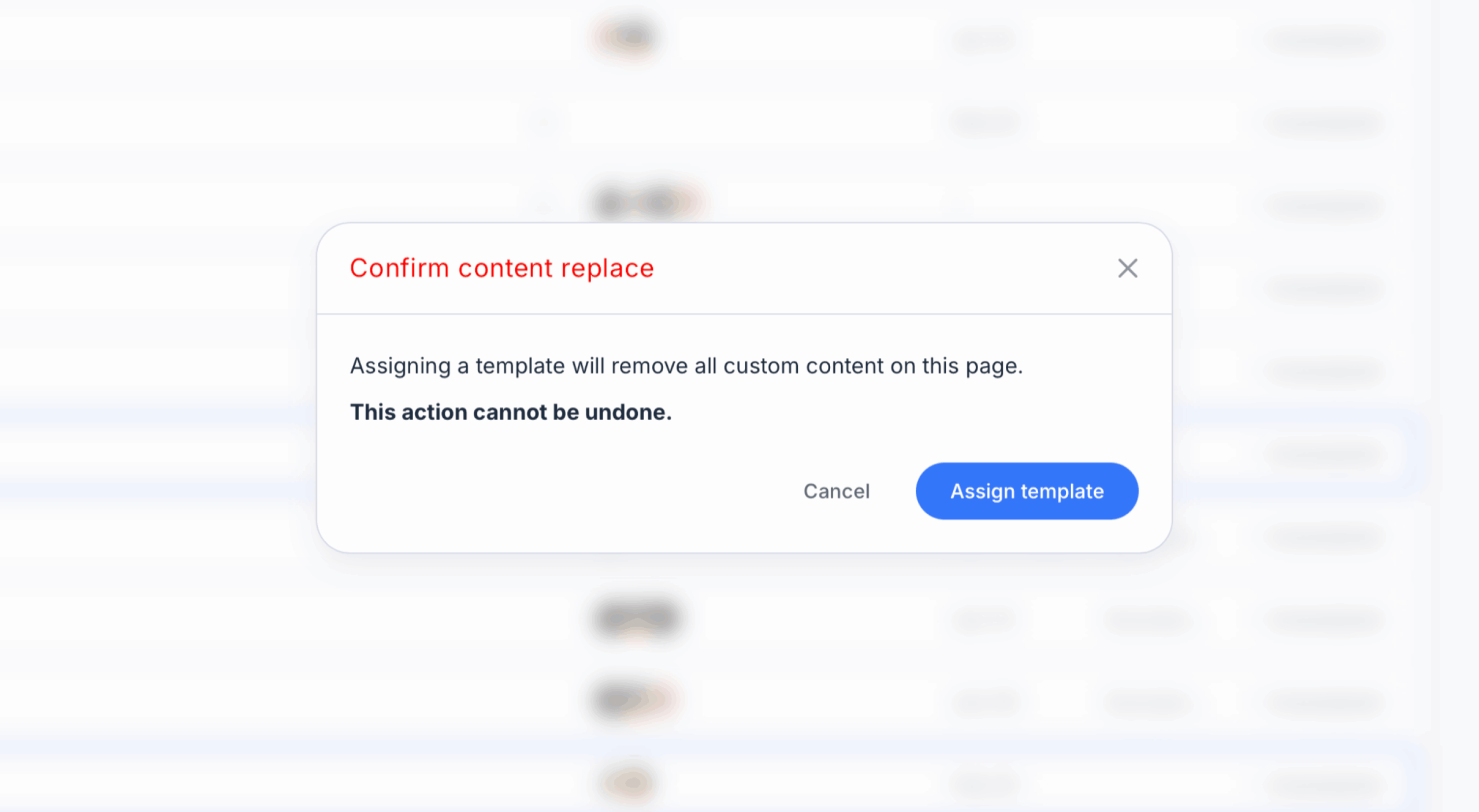 Modal showing message ‘All custom content will be removed when you assign a template