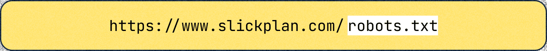 URL with robots.txt path highlighted, showing example Slickplan link https://slickplan.com/robots.txt. 