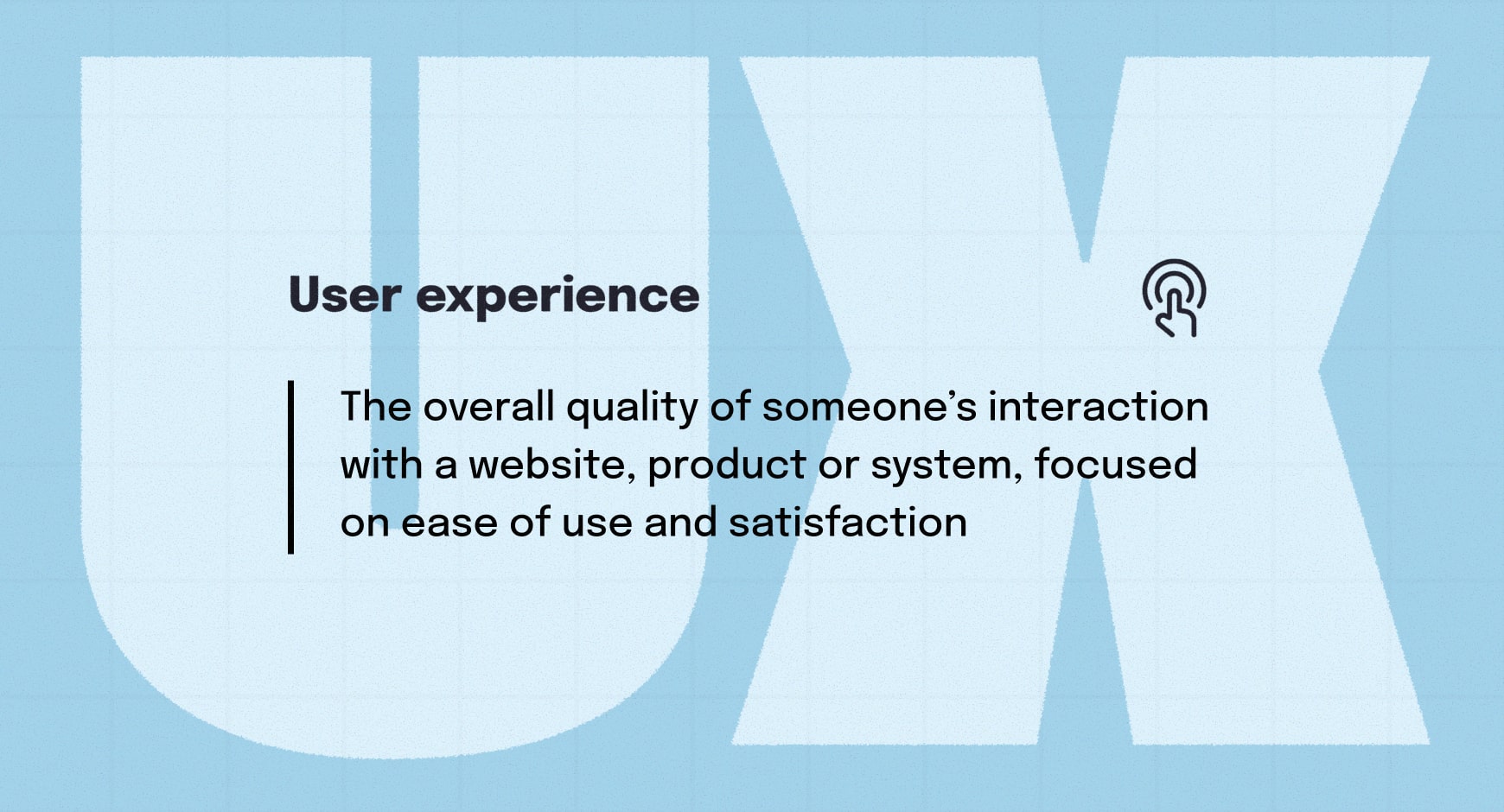 Card defining UX as the overall quality of someone’s interaction with a website, product or system with an icon symbolizing a user’s pathway.